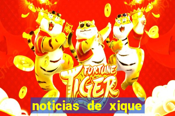 noticias de xique xique ba